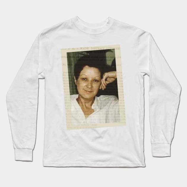 Roe v. Wade Jane Roe Norma McCorvey Long Sleeve T-Shirt by MAR-A-LAGO RAIDERS